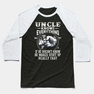 Uncle Knows Everything If He Doesn't Know Father's Day Baseball T-Shirt